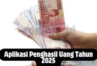 Aplikasi Penghasil Uang Tahun 2025 Aplikasi Penghasil Uang Tahun 2025
